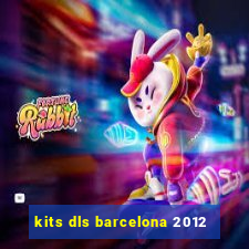 kits dls barcelona 2012